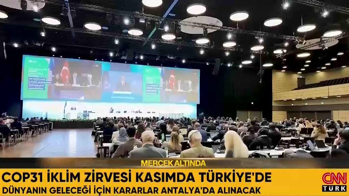 196 ülke, tek gelecek: Antalya! COP31 İklim Zirvesi kasım ayında Türkiye'de gerçekleştirilecek