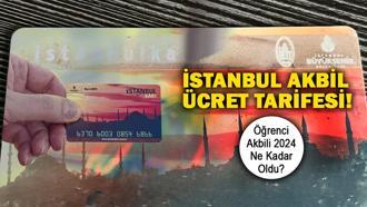 İstanbul toplu ulaşım ücret tarifesi 2024! Öğrenci, tam aylık akbil ücreti ne kadar? İETT, metro, metrobüs kaç TL basıyor?