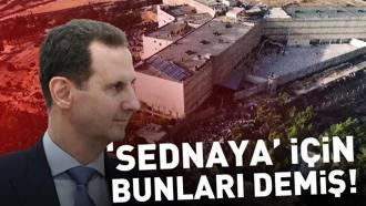 İNSANLIĞIN KAYBOLDUĞU YER: Esad Sednaya için bunları demiş Gizli hücreleri açıklayacak mı