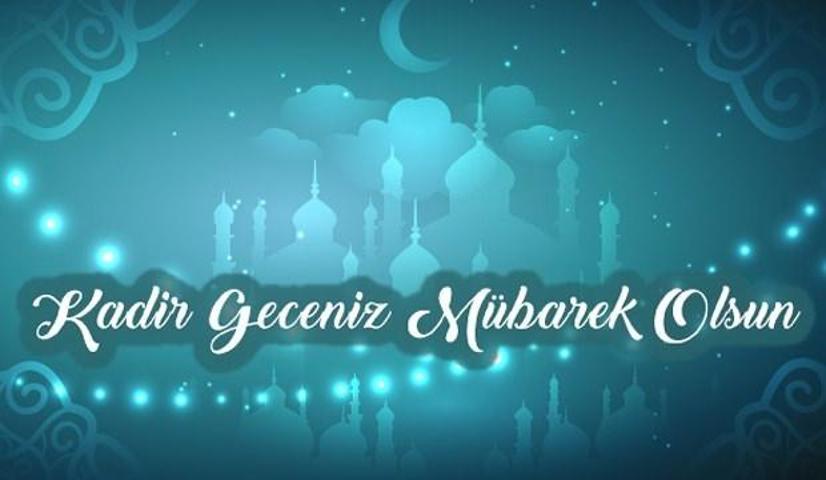 Kadir Gecesi mesajları 2019: Kadir Gecesi SMS ve resimli tebrik mesajları