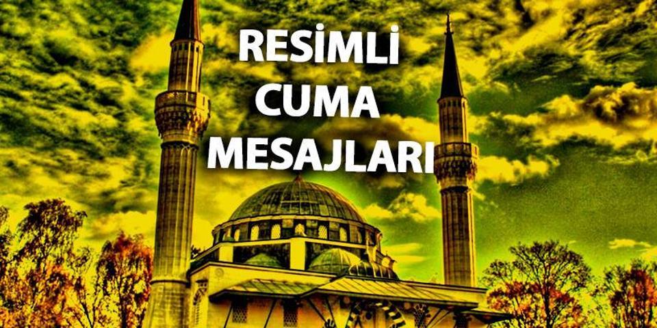 Cuma mesajları RESİMLİ 2020nin en yeni Cuma mesajlarını indir