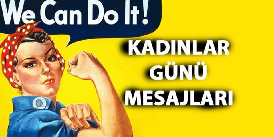 Kadınlar Günü sözleri... Resimli Dünya Kadınlar Günü mesajları ve güzel sözler