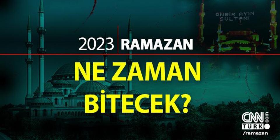 Haberler... Ramazan ne zaman bitecek 2023 Bu yıl Ramazan ayı son gün ne zaman