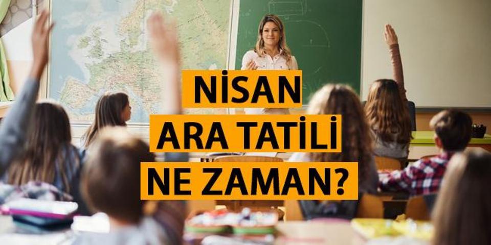 Nisan ara tatili ne zaman Ara tatiller kalkıyor mu, ikinci ara tatil ne zaman