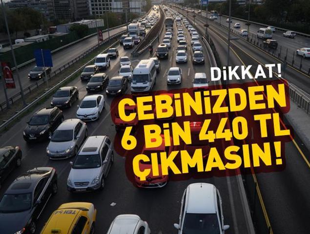 Çoğu kişinin haberi bile yok Araç sahibi herkesi ilgilendiriyor ‘Cebinizden 6 bin 440 TL çıkabilir’