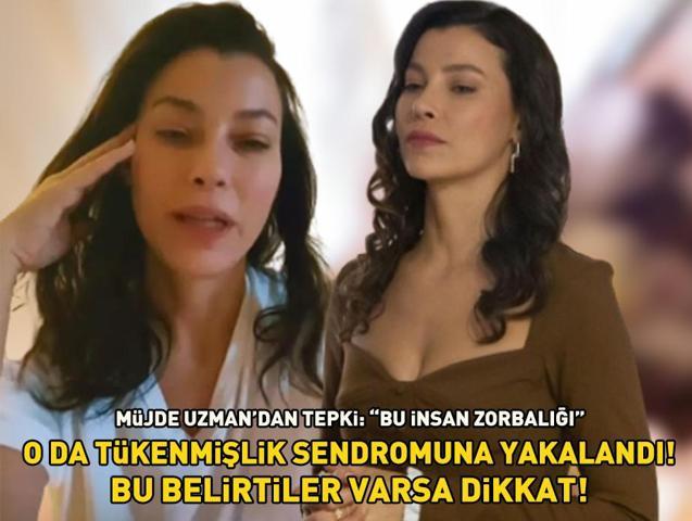 Kızılcık Şerbetinin Alevi Müjde Uzman tükenmişlik sendromuna yakalandı: Bu insan zorbalığı Bu belirtiler varsa dikkat