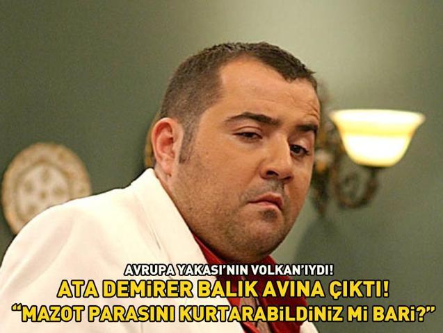 Avrupa Yakasının Volkanıydı Ata Demirer balık avına çıktı Mazot parasını kurtarabildiniz mi