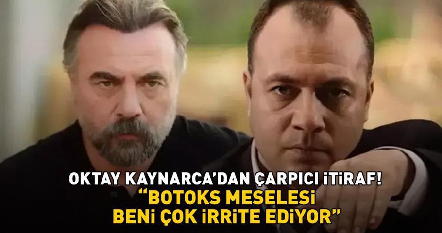 Kurtlar Vadisinin Süleyman Çakırı Oktay Kaynarcadan botoks itirafı: Beni çok irrite ediyor