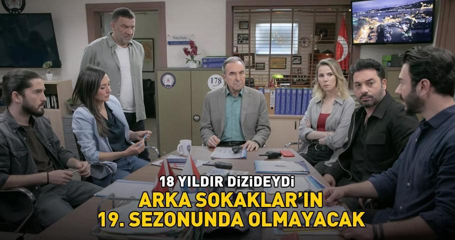 18 yıldır dizideydi Arka Sokakların sezon finali öncesi ayrılığı duyurdu 19. sezonda olmayacak