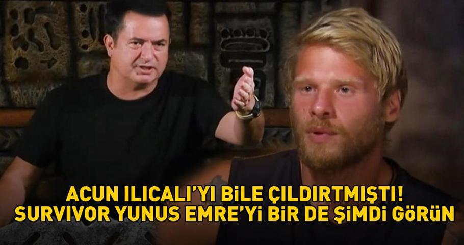 Acun Ilıcalıyı bile çıldırtmıştı Survivor Yunus Emreyi bir de şimdi görün