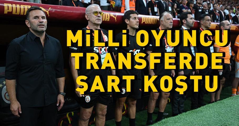 Son Dakika Transfer Haberi | Milli futbolcu Galatasaraya şart koştu 3 yıllık imza...