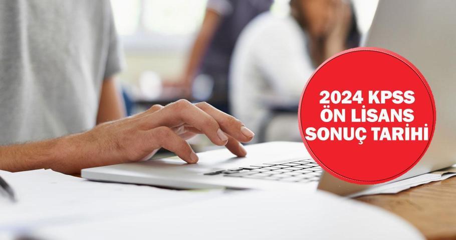 KPSS ön lisans sonuçları ne zaman açıklanacak KPSS ön lisans sonuç tarihi 2024