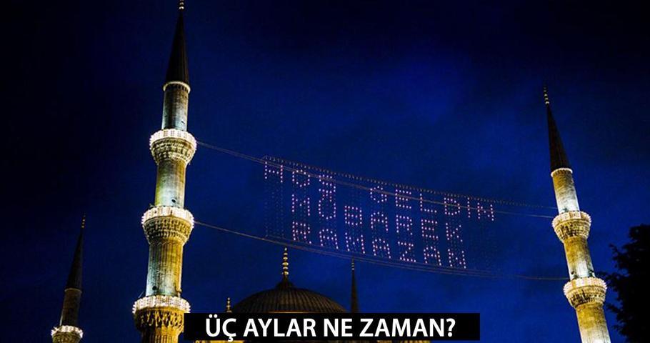 Üç aylar ne zaman Recep ayı başlangıcı... Üç ayların başlangıcı hangi tarihte