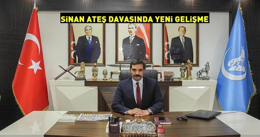 Sinan Ateş davasında yeni gelişme Savcı harekete geçti