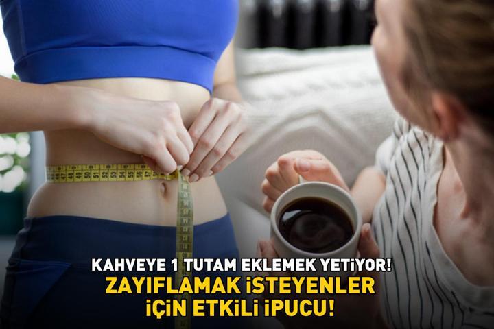 ZAYIFLAMAK İSTEYENLER İÇİN ETKİLİ İPUCU Yağları cayır cayır yakıyor, karnı dümdüz yapıyor Kahveye 1 tutam eklemek yeterli