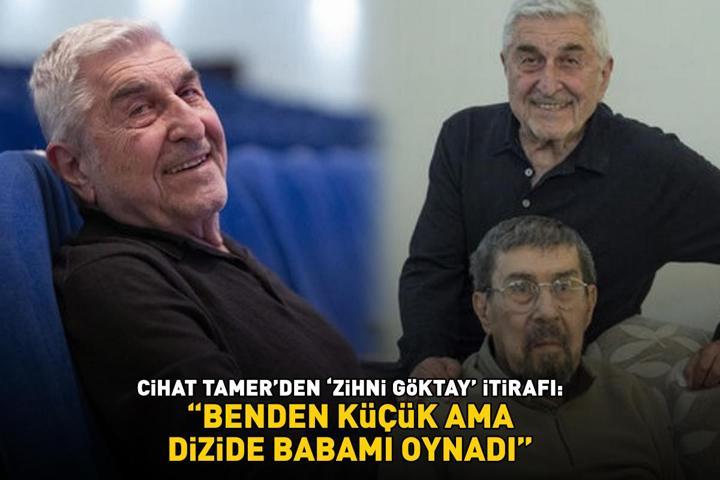 Cihat Tamerden Zihni Göktay itirafı: Benden küçük ama dizide babamı oynadı