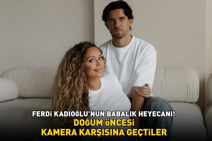 Ferdi Kadıoğlu’nun babalık heyecanı Doğum öncesi kamera karşısına geçtiler