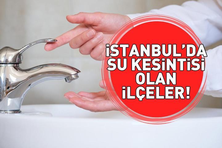 İSTANBULDA SU KESİNTİSİ OLAN İLÇELER 27 KASIM 2025 | İstanbulda sular ne zaman gelecek, saat kaçta İSKİ su kesintisi sorgulama ekranı