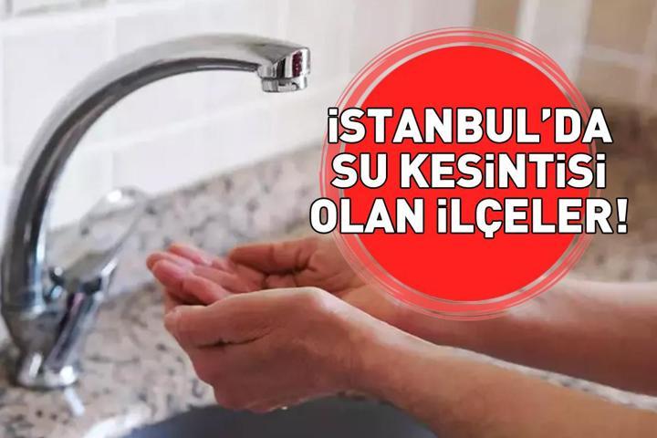 İSTANBUL SU KESİNTİSİ SORGULAMA EKRANI İSKİ | 28 Kasım 2025 İstanbulda sular ne zaman gelecek, saat kaçta İSKİ açıkladı