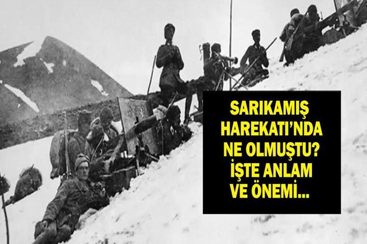 SARIKAMIŞ HAREKATI ANLAM VE ÖNEMİ: Sarıkamış Harekatında Ne Olmuştu İşte Şehitlerimizi Anacağımız Sarıkamış Şehitleri Anma Günü Mesajları...