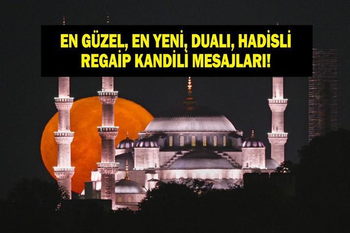 RESİMLİ REGAİP KANDİLİ MESAJLARI 2025| Anne, Baba, Eş ve Sevgiliye Özel Yeni, Anlamlı, Dualı, Ayetli Regaip Kandili Mesajları