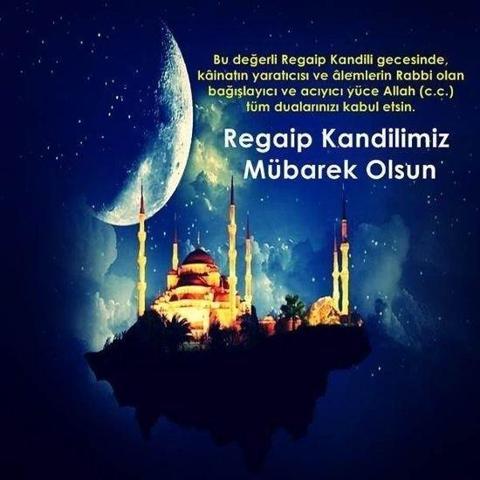RESİMLİ REGAİP KANDİLİ MESAJLARI 2025| Anne, Baba, Eş ve Sevgiliye Özel Yeni, Anlamlı, Dualı, Ayetli Regaip Kandili Mesajları