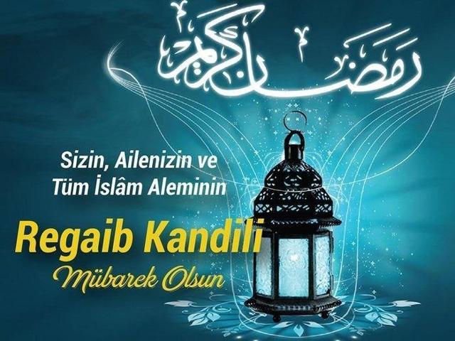 RESİMLİ REGAİP KANDİLİ MESAJLARI 2025| Anne, Baba, Eş ve Sevgiliye Özel Yeni, Anlamlı, Dualı, Ayetli Regaip Kandili Mesajları