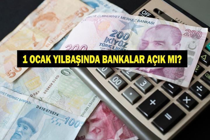 1 OCAK BUGÜN BANKALAR AÇIK MI Yılbaşı 1 Ocak 2026 bankalar açık mı, çalışıyor mu Ziraat, Halkbank, Garanti, Yapı Kredi, Akbank, QNB, TEB, Denizbank işte yeni yıl banka çalışma saatleri...