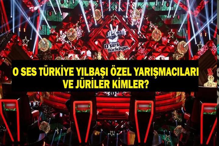 O SES TÜRKİYE YILBAŞI ÖZEL KONUKLARI: Bu Yıl TV8 O Ses Türkiye Yılbaşı Özelde Hangi Ünlüler Sahne Alacak Jüri Üyeleri Kimler İşte Yarışmacılar ve Hadise, Murat Boz ve Yeni Jüri Üyeleri...