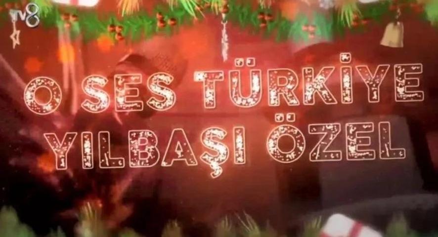 O SES TÜRKİYE YILBAŞI ÖZEL KONUKLARI: Bu Yıl TV8 O Ses Türkiye Yılbaşı Özelde Hangi Ünlüler Sahne Alacak Jüri Üyeleri Kimler İşte Yarışmacılar ve Hadise, Murat Boz ve Yeni Jüri Üyeleri...