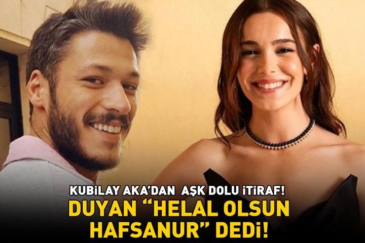 İnci Tanelerinin Cihanı Kubilay Akadan olay itiraf Hafsanur Sancaktutan aşka geldi Hayatımdaki kadının bunu düşünmesi mutlu etti