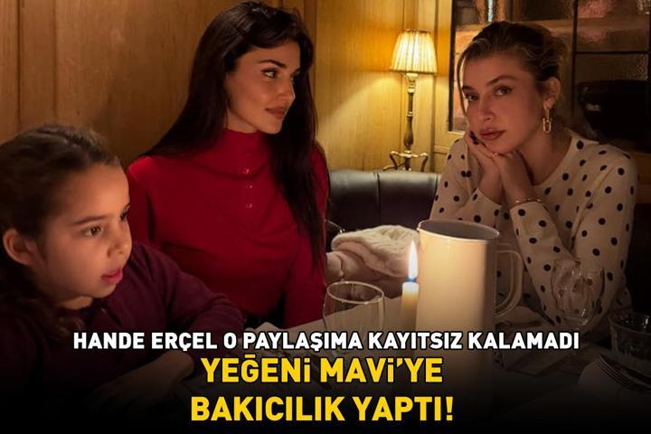 Hakan Sabancı ile ayrılmıştı Gönlünü Onur Güvenatama kaptıran Hande Erçel o paylaşıma kayıtsız kalamadı Yeğenine bakıcılık yaptı