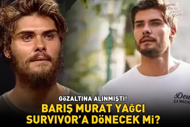 Ünlülere uyuşturucu soruşturmasında gözaltına alınmıştı Barış Murat Yağcı, Survivora dönecek mi Murat Ceylan bakın ne dedi...
