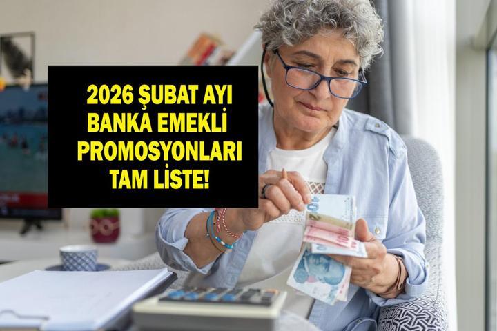 ŞUBAT AYI BANKA EMEKLİ PROMOSYON TUTARLARI: Hangi banka en yüksek emekli promosyonu veriyor Bankalar emekliye ne kadar promosyon veriyor Banka banka tam liste...