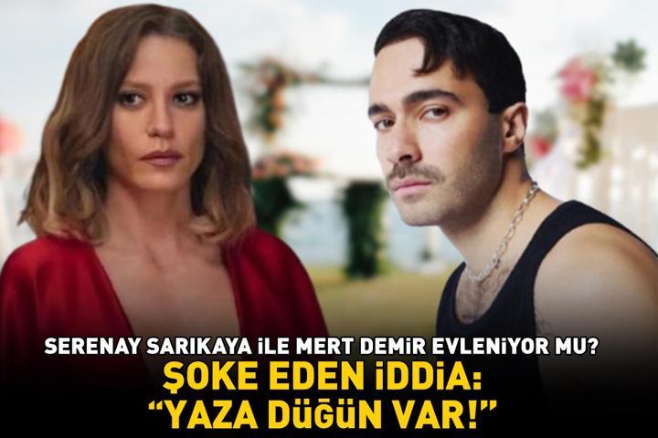 REKLAM AŞKI DEMİŞLERDİ Serenay Sarıkaya ile Mert Demir evleniyor mu Şoke eden iddia: Yaza düğün var