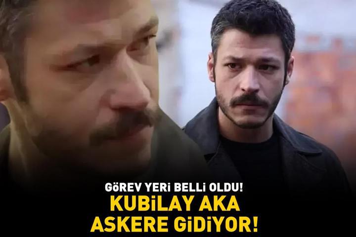 İnci Tanelerinin Cihanı Kubilay Aka askere gidiyor GÖREV YERİ BELLİ OLDU