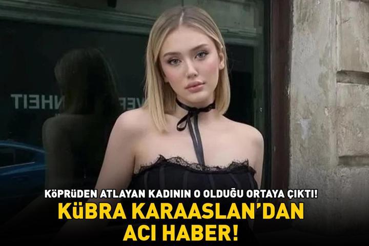 TikTok fenomeni Kübra Karaaslanın ölüm haberi şok etkisi yarattı Osmangazi Köprüsü’nden atlayan kadının o olduğu ortaya çıktı