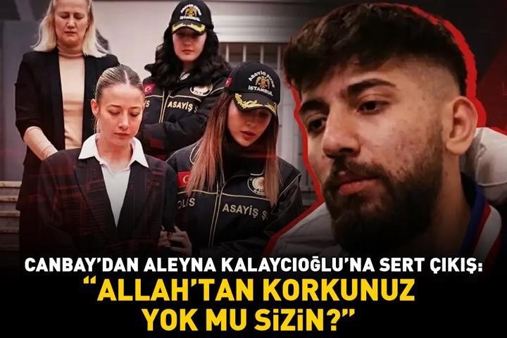 Kubilay Kaan Kundakçı cinayeti sonrası yeni kriz Rapçi Canbaydan Aleyna Kalaycıoğlu’na sert çıkış: Allah’tan korkunuz yok mu sizin