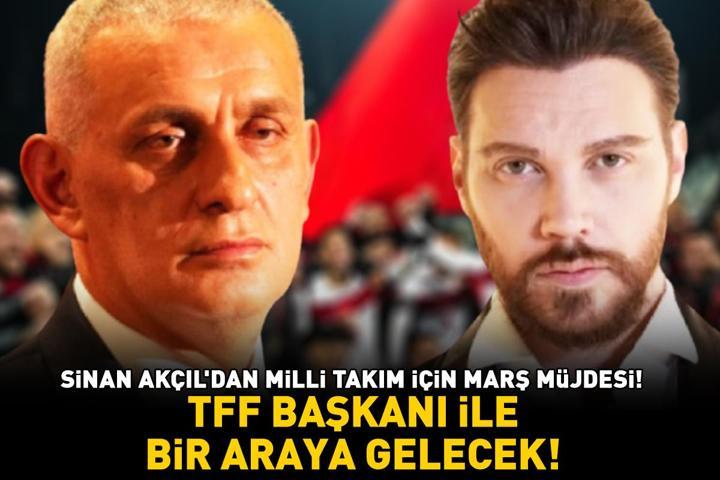 Sinan Akçıldan Milli Takım İçin Marş Müjdesi TFF Başkanı İbrahim Hacıosmanoğlu İle Bir Araya Gelecek