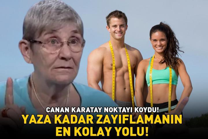 Yaza kadar zayıflamanın en kolay yolu Canan Karatay noktayı koydu Aç kalmadan kilo verip bel, basen ve göbek yağlarına veda edin