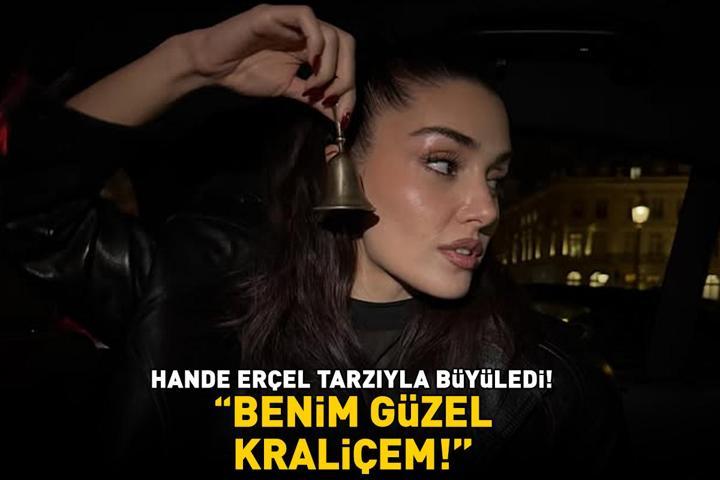 Hande Erçel tarzıyla görenleri büyüledi Beğeni butonu çöktü: ‘Benim güzel kraliçem’
