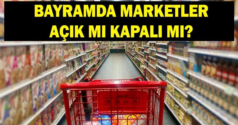 BAYRAMDA MARKETLER AÇIK MI Migros, A101, BİM, Hakmar, Migros, Çağrı, File, Makro, Carrefour Kurban Bayramında açık mı kapalı mı