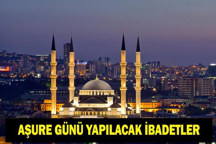 AŞURE GÜNÜ İBADETLERİ: Aşure Günü’nde Hangi Dualar Okunur Yapılacak İbadetler, Okunacak Dualar ve Sureler Neler