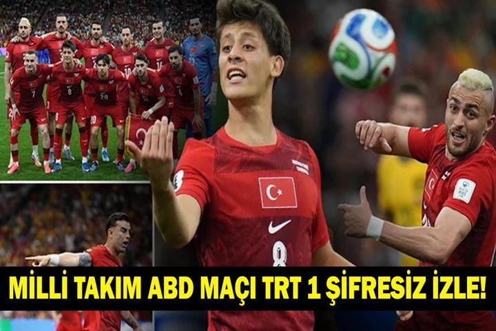TÜRKİYE - ABD MİLLİ MAÇ CANLI İZLE: 2026 Dünya Kupası Türkiye ABD Maçı TRT 1 Şifresiz Canlı Yayın Bizim Çocuklar Veda Maçında