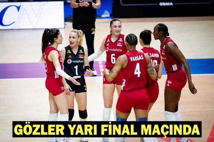 TÜRKİYE - ÇİN VOLEYBOL MAÇI NE ZAMAN, SAAT KAÇTA, HANGİ KANALDA Filenin Sultanları Yarı Final Maçında