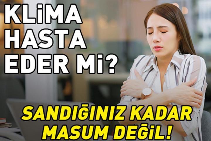 Klima Hasta Eder Mi Sıcak Yaz Gecelerinde Serinlemek İsteyenler Dikkat Sandığınız Kadar Masum Değil