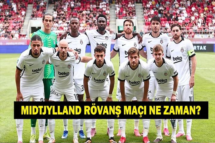 MİDTJYLLAND - BEŞİKTAŞ MAÇI HANGİ KANALDA Midtjylland - Beşiktaş UEFA Avrupa Ligi Rövanş Maçı Ne Zaman, Hangi Kanalda, Saat Kaçta Beşiktaş Turu Geçerse Rakibi Kim Olacak
