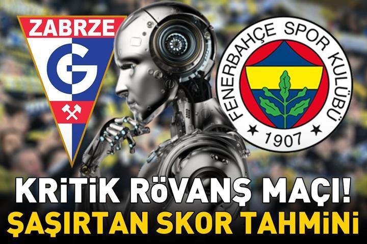 GORNİK ZABRZE - FENERBAHÇE MAÇI KAÇ KAÇ BİTER Yapay zekadan UEFA Şampiyonlar Ligi 2. ön eleme turu rövanş maçı için şaşırtan tahmin