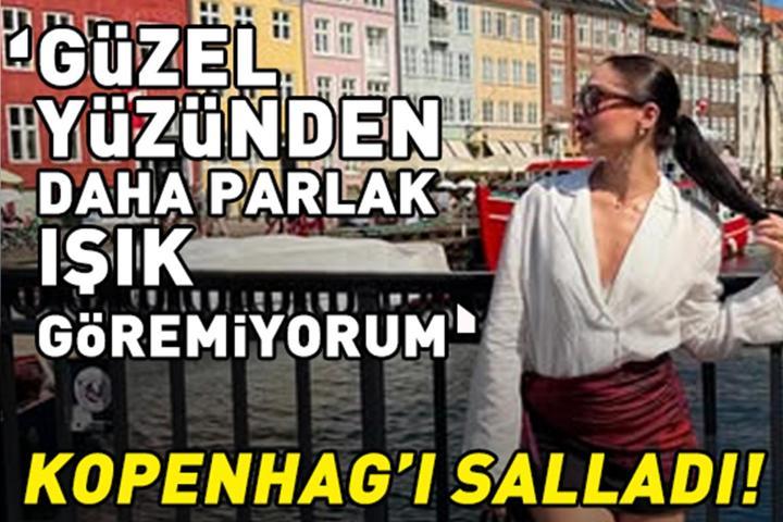 Güller ve Günahların Zeynepi Cemre Baysel, Kopenhagı salladı: Güzel yüzünden daha parlak bir ışık göremiyorum