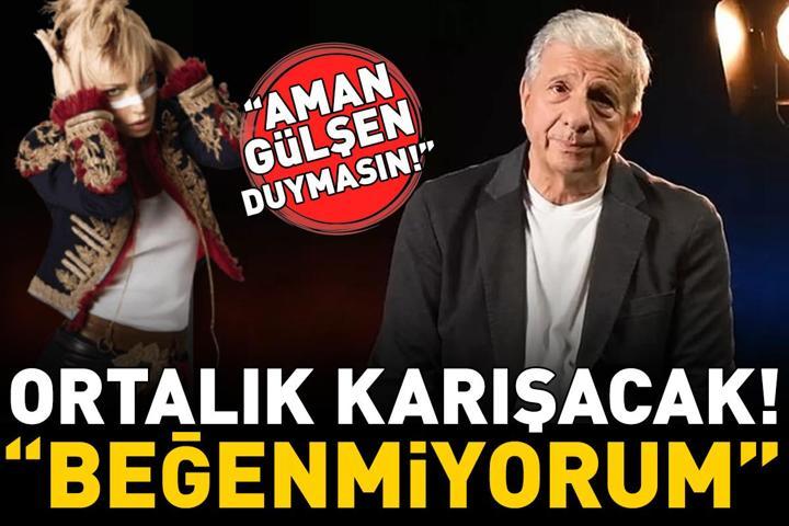 AMAN GÜLŞEN DUYMASIN Ortalık karışacak Ahmet Sandan olay sözler: Beğenmiyorum